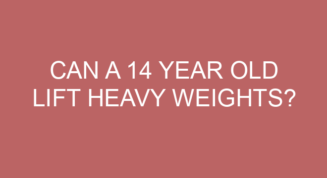 Can A 14 Year Old Lift Heavy Weights can-a-14-year-old-lift-heavy-weights