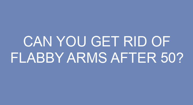 Can You Get Rid Of Flabby Arms After 50 can-you-get-rid-of-flabby-arms-after-50