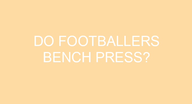 Do Footballers Bench Press do-footballers-bench-press