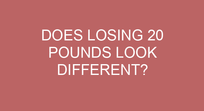 Does Losing 20 Pounds Look Different?