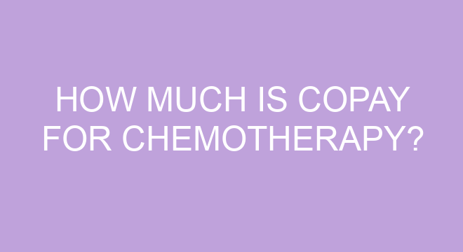 How Much Is Copay For Chemotherapy How Much Is Copay For Chemotherapy