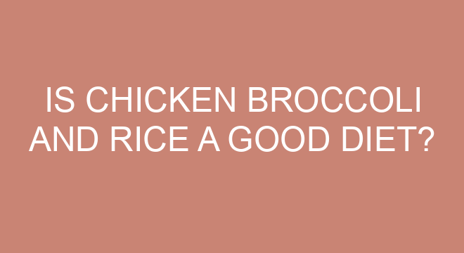 is-chicken-broccoli-and-rice-a-good-diet