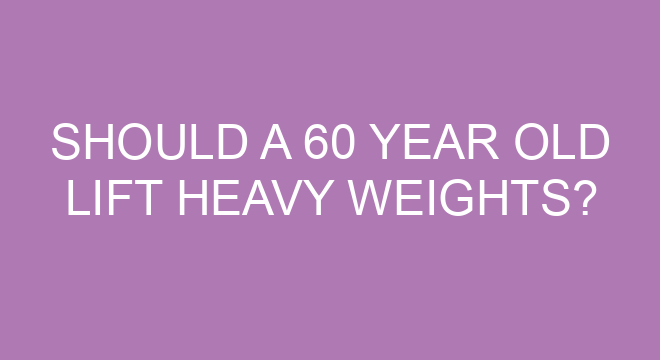 Should A 60 Year Old Lift Heavy Weights should-a-60-year-old-lift-heavy-weights