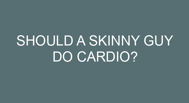 Should A Skinny Guy Do Cardio should-a-skinny-guy-do-cardio