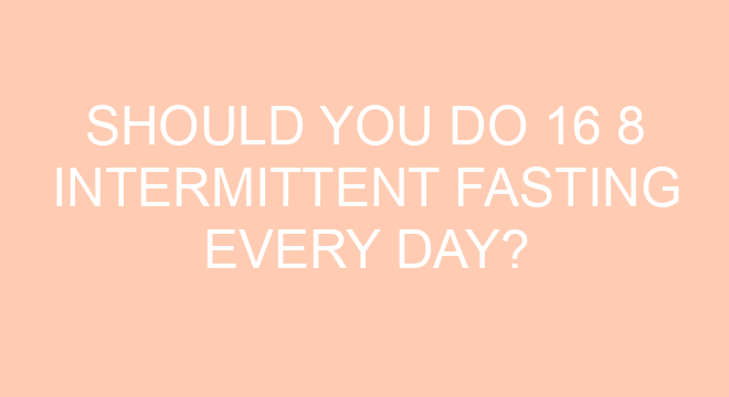 Should You Do 16 8 Intermittent Fasting Every Day should-you-do-16-8-intermittent-fasting-every-day