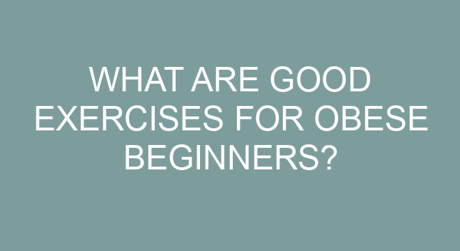 what-are-good-exercises-for-obese-beginners