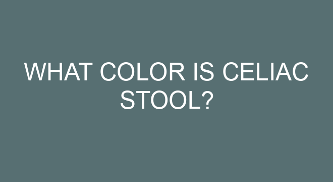 What Color Is Celiac Stool what-color-is-celiac-stool