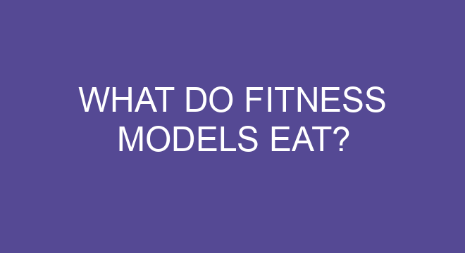 What Do Fitness Models Eat 