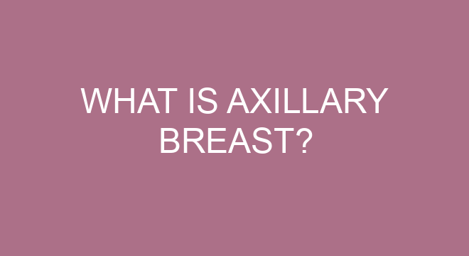What Is Axillary Breast?