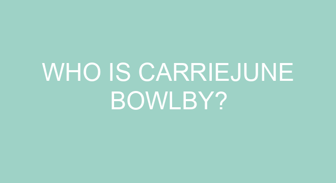 Who Is Carriejune Bowlby?