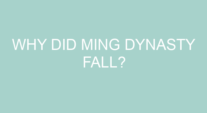 Why Did Ming Dynasty Fall Thefitnessfaq Why Did Ming Dynasty Fall Thefitnessfaq