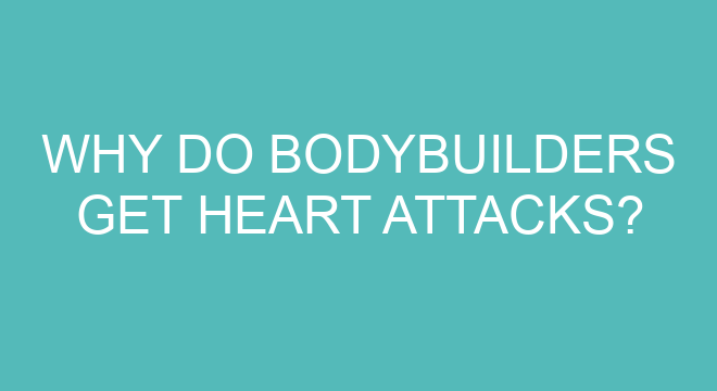 Why Do Bodybuilders Get Heart Attacks?