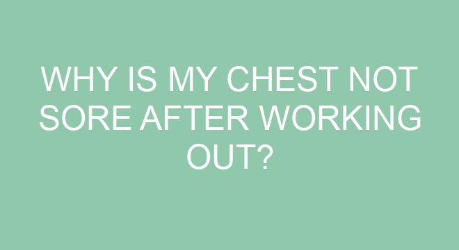 why-is-my-chest-not-sore-after-working-out