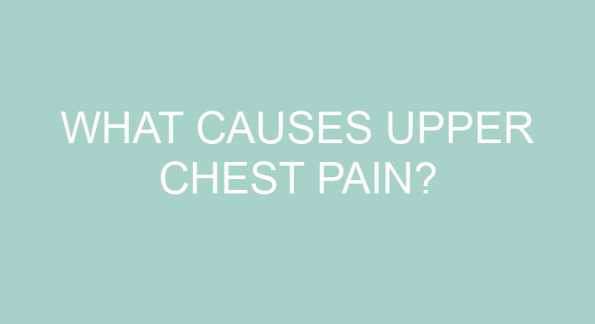 What Causes Upper Chest Pain what-causes-upper-chest-pain