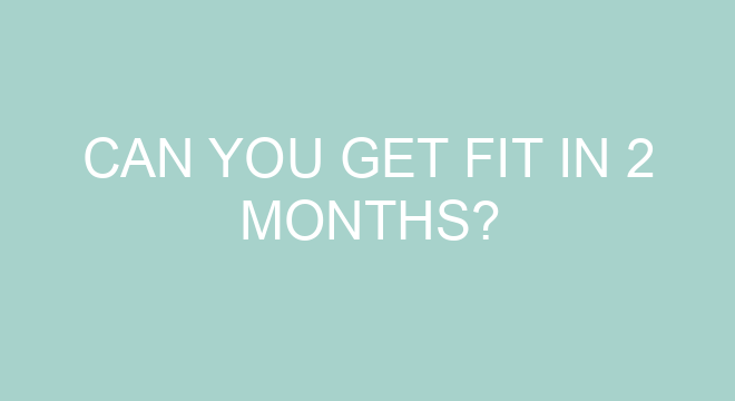 can-you-get-fit-in-2-months