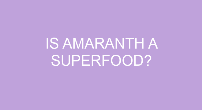 Why is amaranth called pigweed?