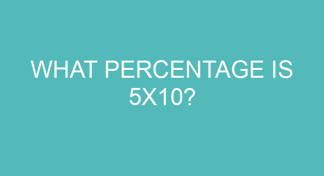 What Percentage Is 5x10 what-percentage-is-5x10